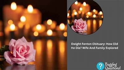 Obituary: Dwight Fenton Death by Suicide Wife and Family Details