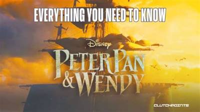 Peter Pan & Wendy Trailer, Release Date, Plot, and Everything We Know So Far