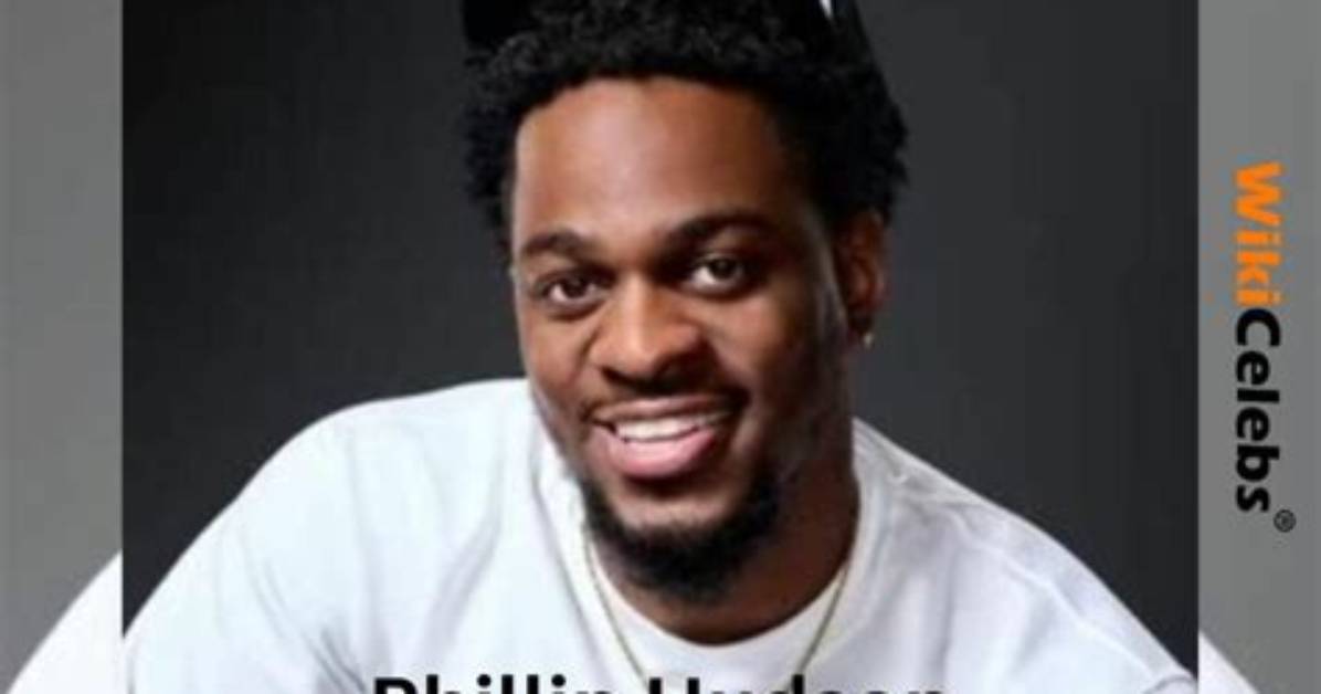 Phillip Hudson Height, Weight, Net Worth, Age, Birthday, Wikipedia, Who, Nationality, Biography