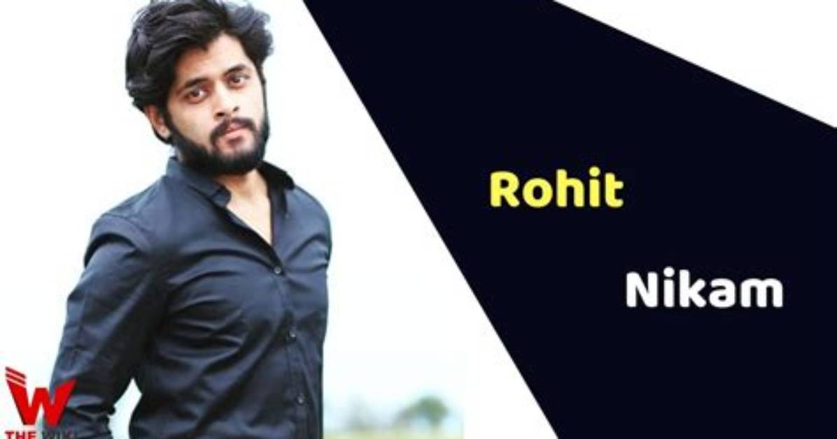 Rohit Nikam Height, Weight, Net Worth, Age, Birthday, Wikipedia, Who, Nationality, Biography