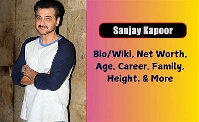 Sanjay Kapoor Height, Weight, Net Worth, Age, Birthday, Wikipedia, Who, Instagram, Biography