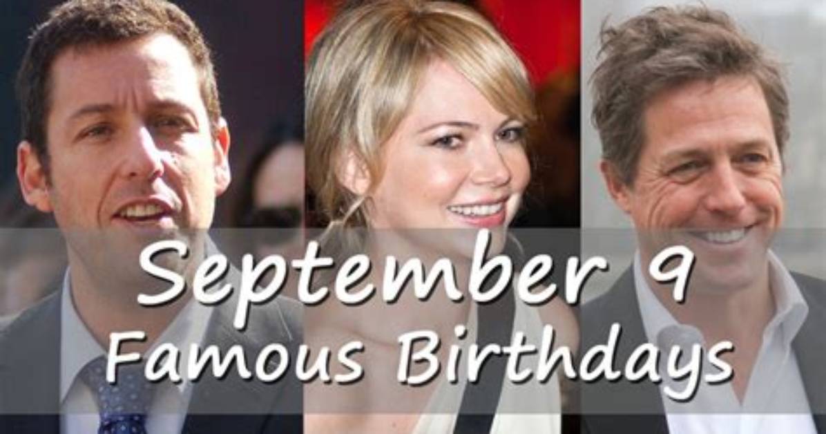 September 9 Birthdays | Famous Birthdays