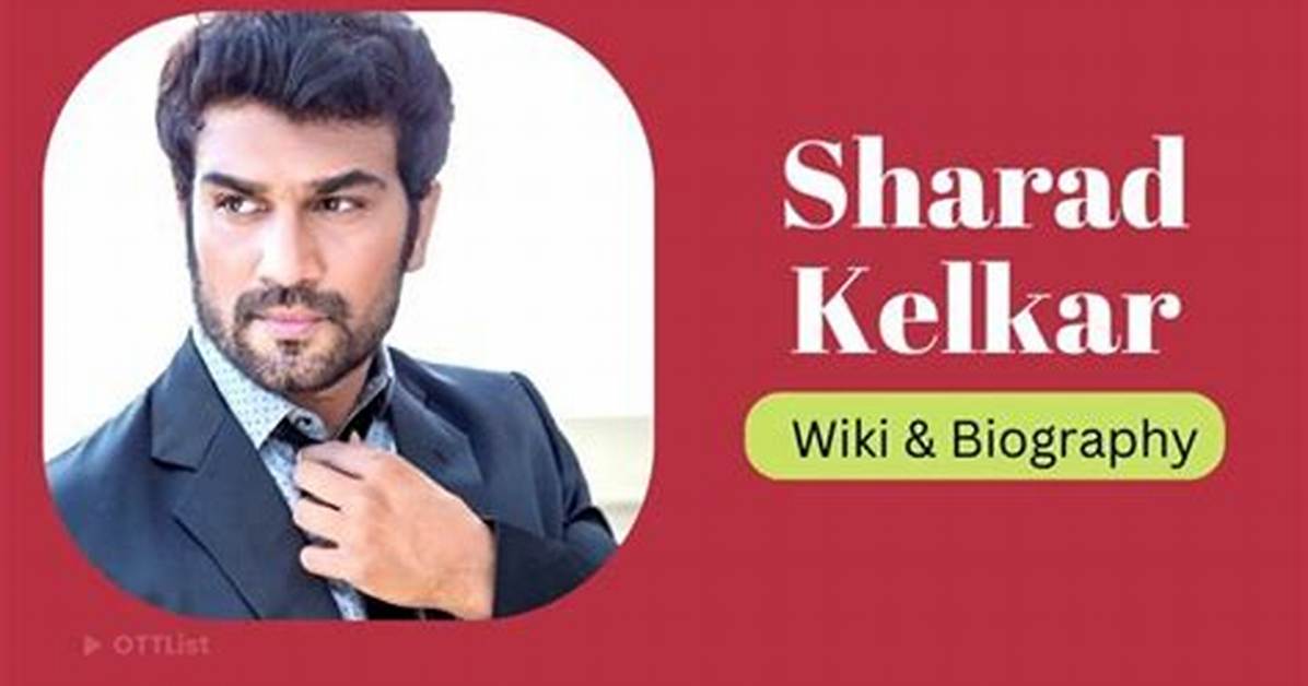 Sharad Kelkar Height, Weight, Net Worth, Age, Birthday, Wikipedia, Who, Instagram, Biography