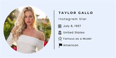 Taylor Gallo Height, Weight, Net Worth, Age, Birthday, Wikipedia, Who, Instagram, Biography