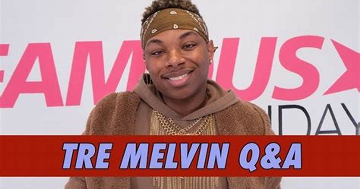 Tre Melvin - Age, Family, Bio