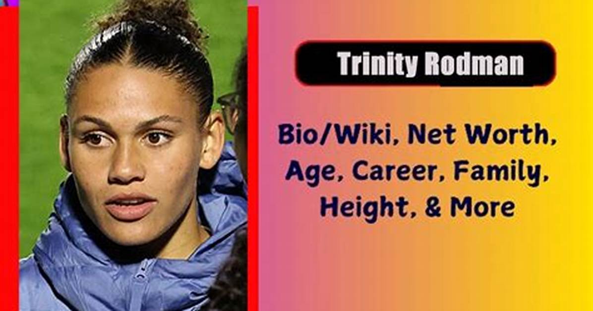 Trinity Rodman Height, Net Worth, Age, Who, Facts, Biography, Wiki
