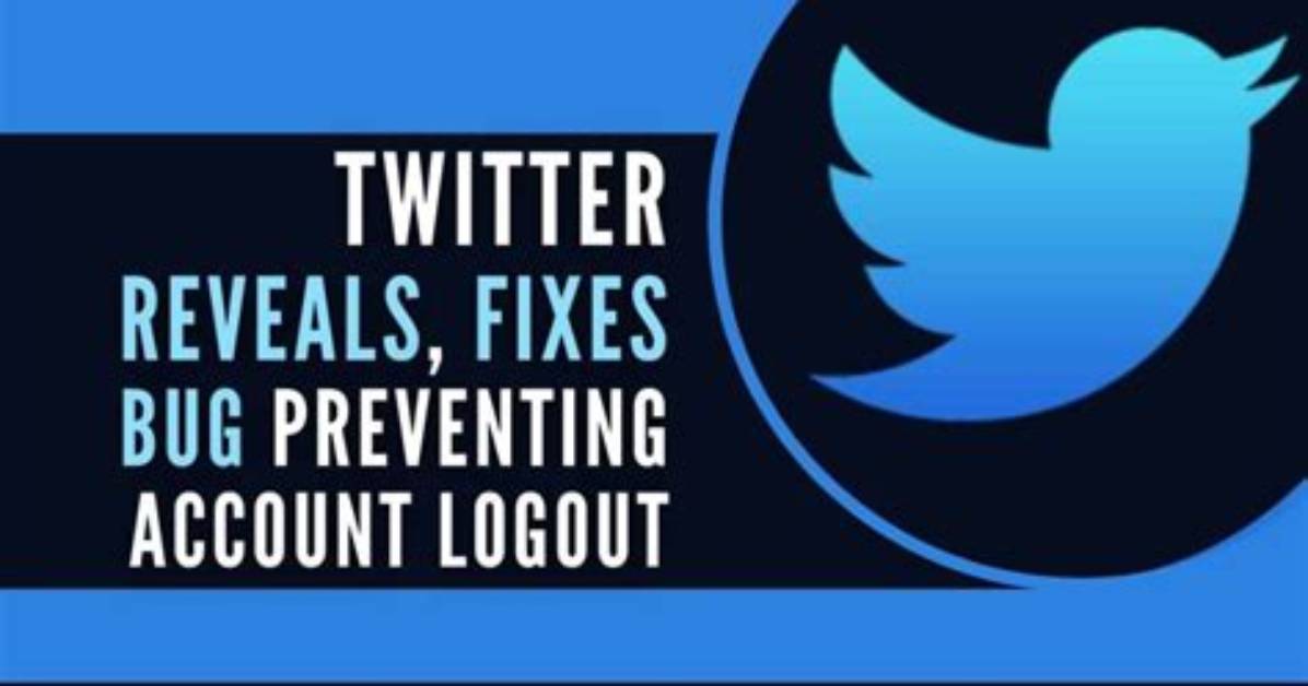 Twitter Discloses Bug That Left Users’ Account Logged in After Password Reset