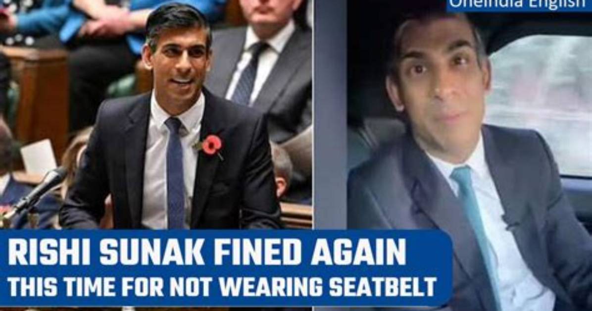 Uk Pm Rishi Sunak Fined by Police for Not Using Seatbelt in His Car