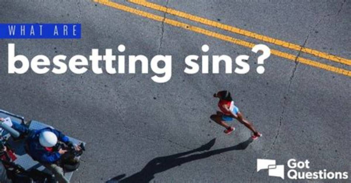 What Are Besetting Sins?