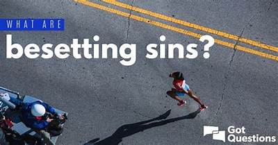 What Are Besetting Sins?