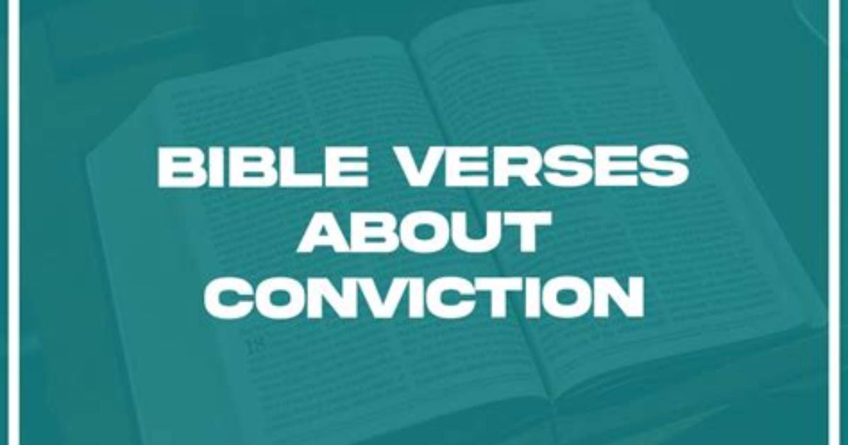 What Are Some Bible Verses About Conviction?