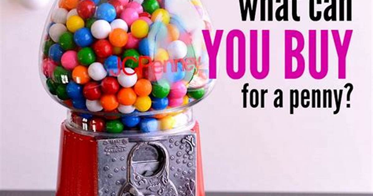 What Can You Buy with a Penny?