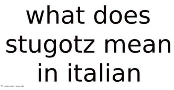 What Does Googootz Mean in Italian?