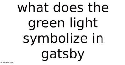 What Does the Green Light Symbolize in the Great Gatsby Chapter 9?