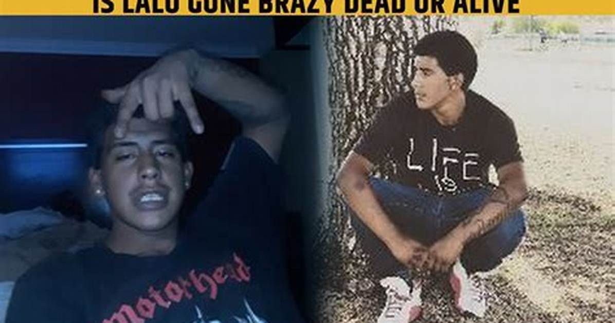 What Happened to Lalo Gone Brazy? Death News Update – Is He Dead or Still Alive?