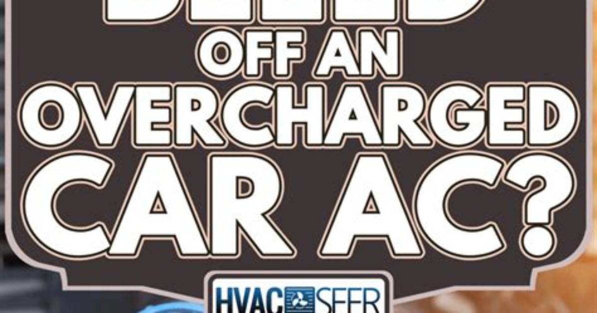 What Happens If Ac Is Overcharged?