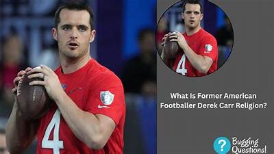 What Is Derek Carr’s Ethnicity and Religion? Is He Jewish, Muslim or Christian?