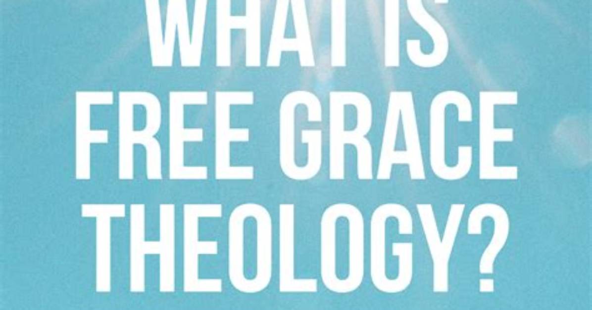 What Is Free Grace?