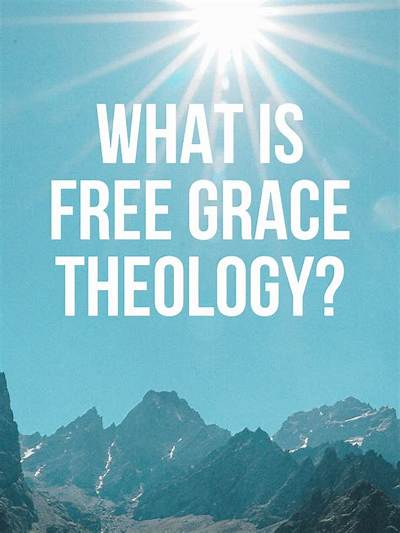 What Is Free Grace?