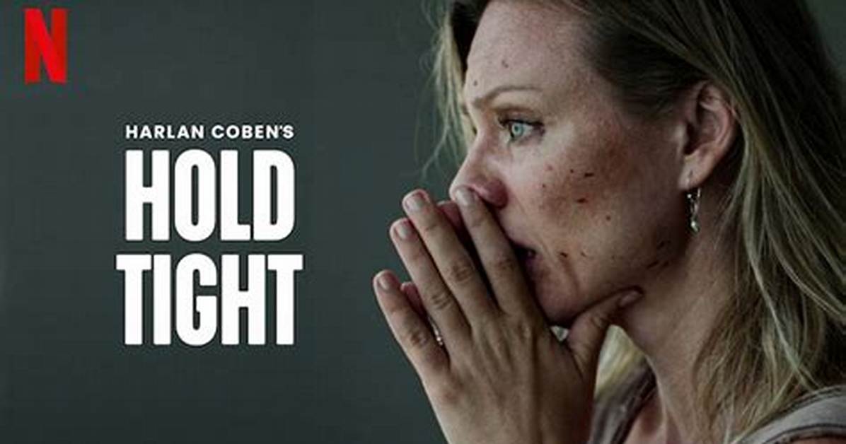 What Is Hold Tight on Netflix About?
