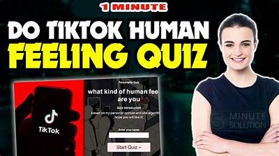 What Is Human Feeling Quiz on Tiktok? Meaning and Trend Explained