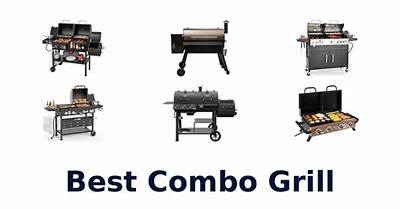 What Is the Best Combo Grill?