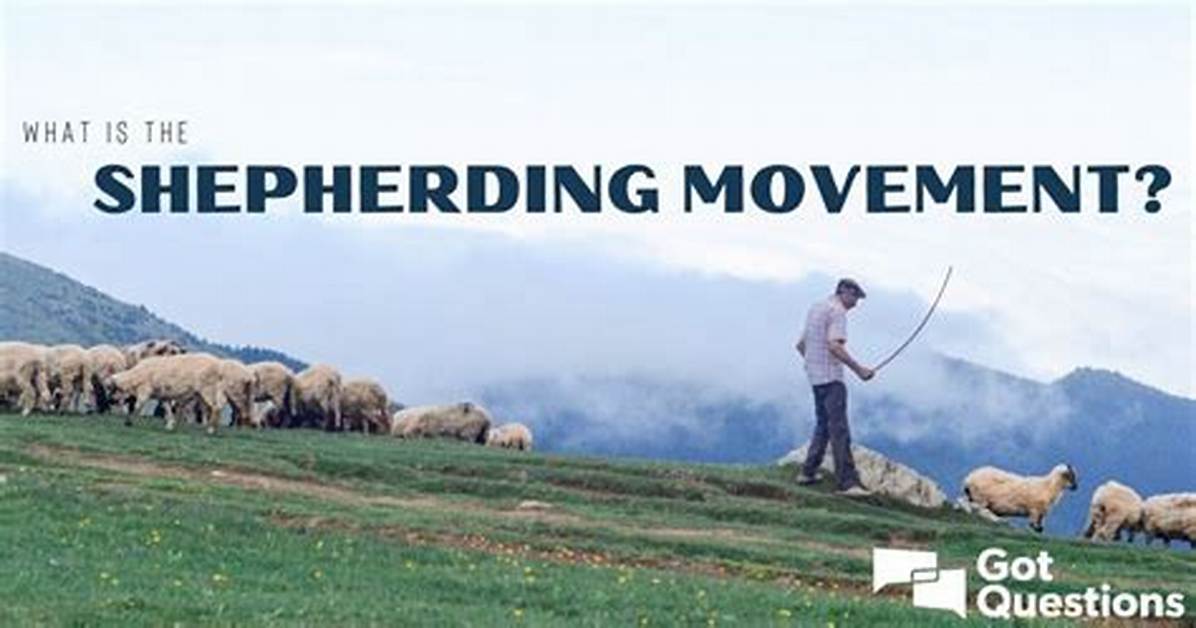 What Is the Shepherding Movement?
