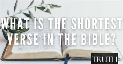 What Is the Shortest Verse in the Bible?