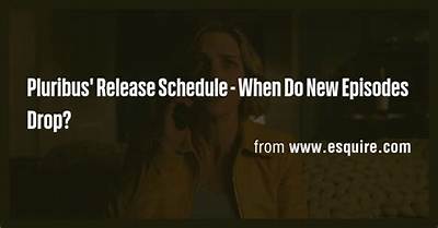 When Do New Episodes Drop?