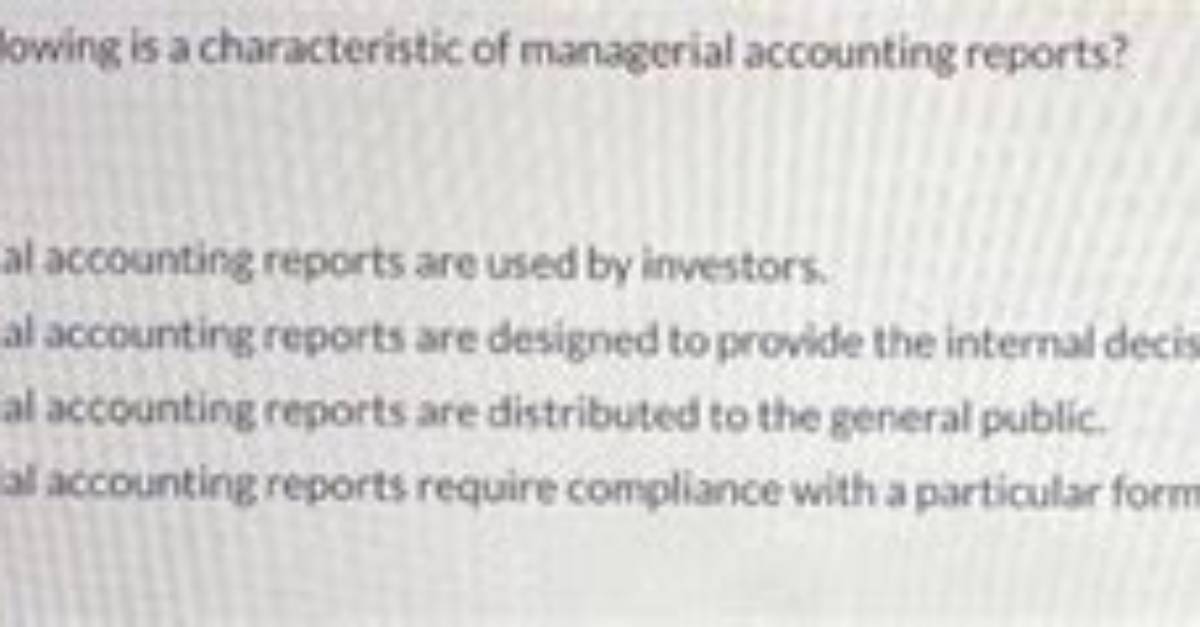 Which Is a Characteristic of Managerial Accounting?
