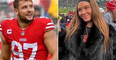 Who Is Nick Bosa’s Girlfriend? the Football Star’s Love Life