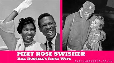 Who Is Rose Swisher & Where Is She Today? Bill Russell Ex Wife as the Nba Legend Passed Away