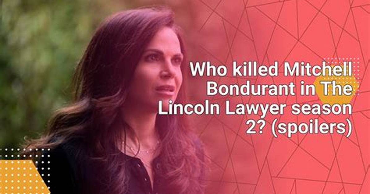 Who Killed Mitchell Bondurant in the Lincoln Lawyer Season 2? (Spoilers)