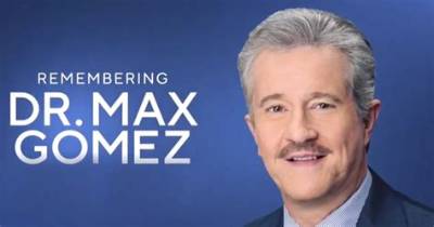 Who Was Dr Max Gomez? Cause of Death, Net Worth, Age, Relationship, Career, and More