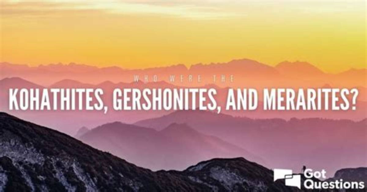 Who Were the Kohathites, Gershonites, and Merarites?
