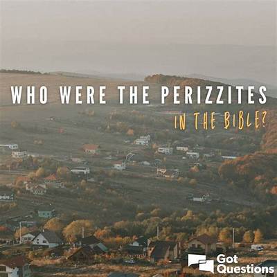 Who Were the Perizzites in the Bible?