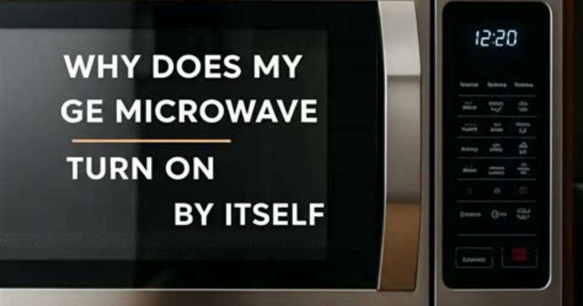 Why Does My Microwave Turn on When I Close the Door?
