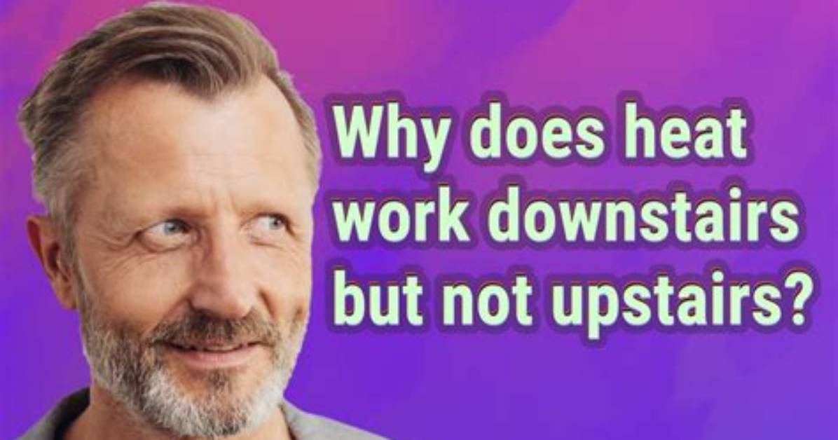 Why Is My Heating Working Upstairs but Not Downstairs?