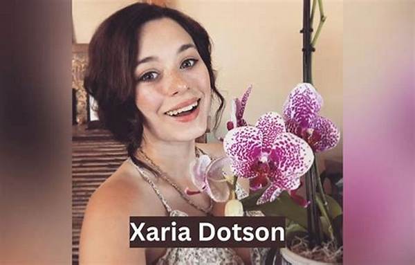 Xaria Dotson Bio (Wiki)